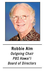 Robbie Alm, Outgoing Chair, PBS Hawai‘i