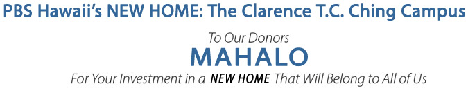 To Our Donors, MAHALO For Your Investment in a NEW HOME That Will Belong to All of Us