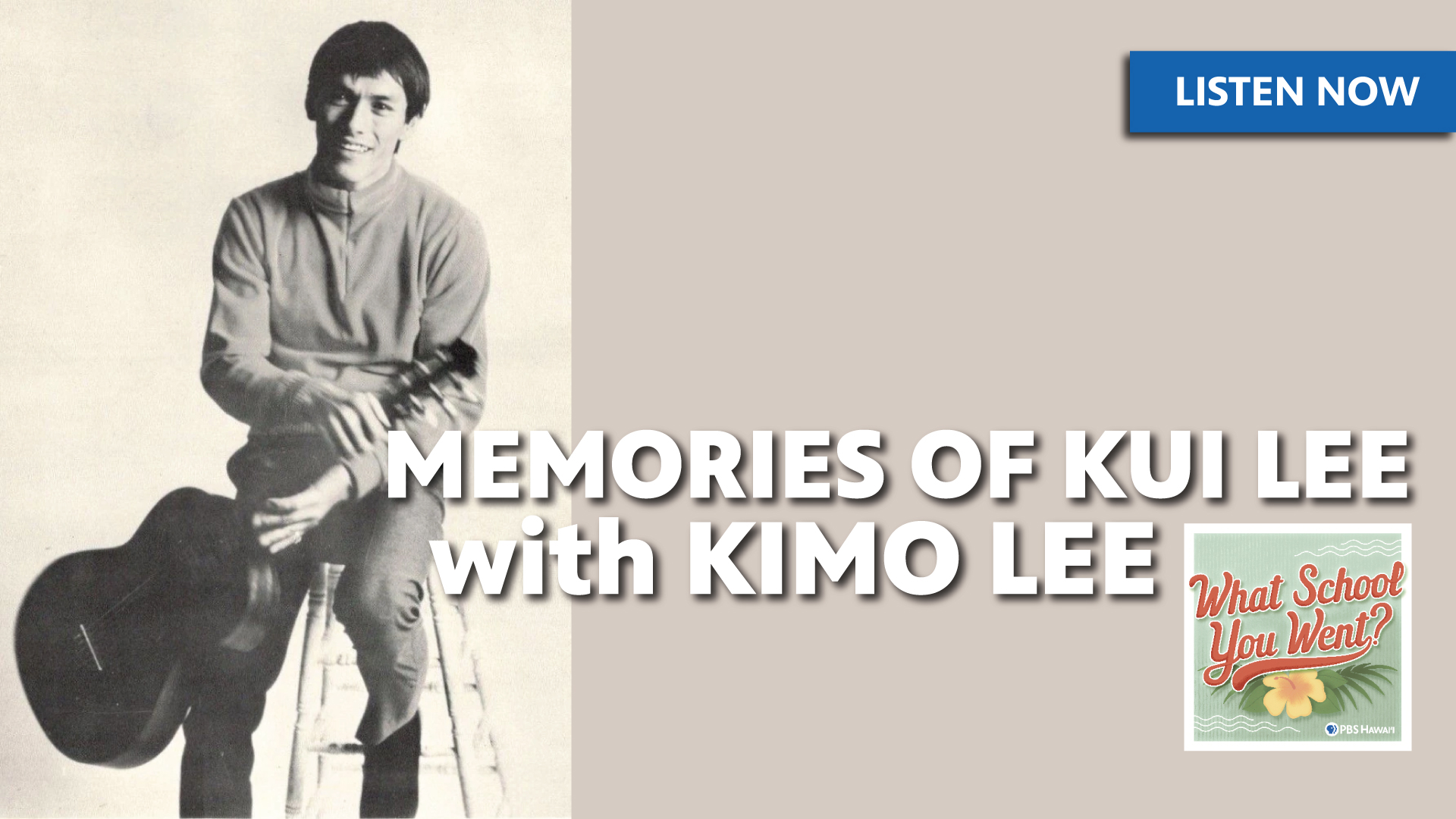 Memories of Kui Lee with Kimo Lee