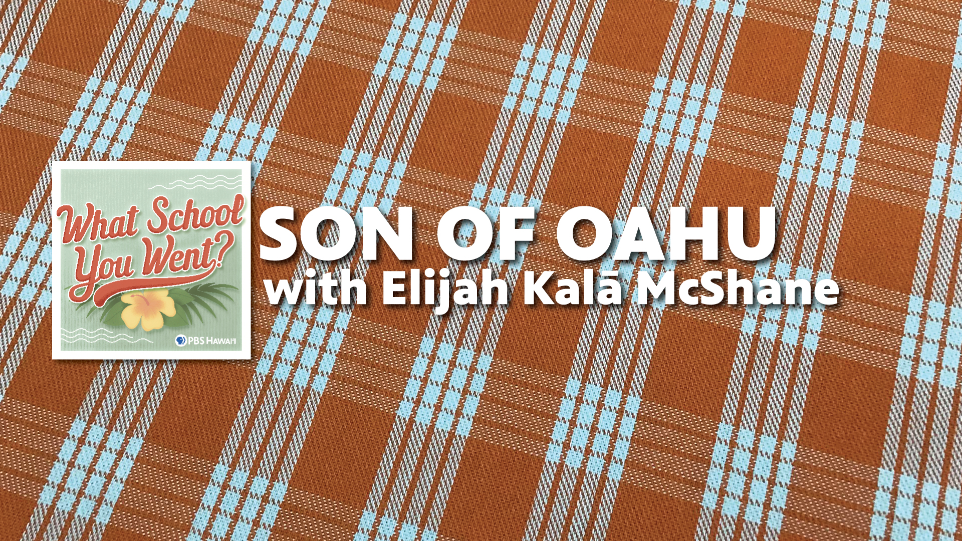 Son of O‘ahu with Elijah Kalā McShane