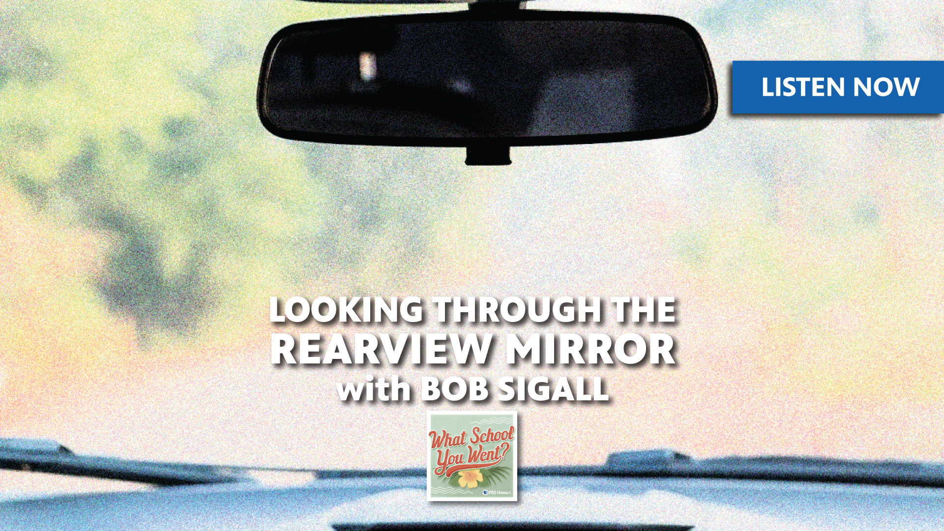 Looking Through the Rearview Mirror with Bob Sigall