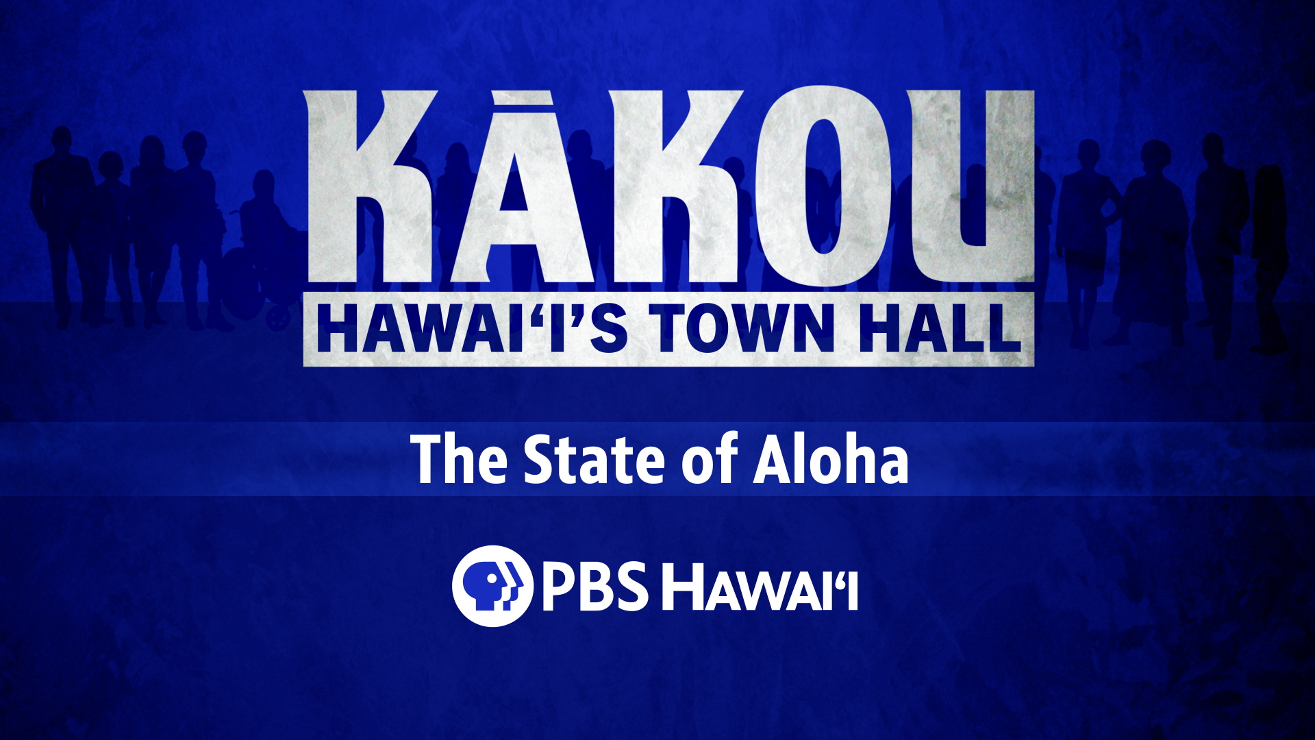 KĀKOU: Hawaiʻi’s Town Hall &#8211; The State of Aloha