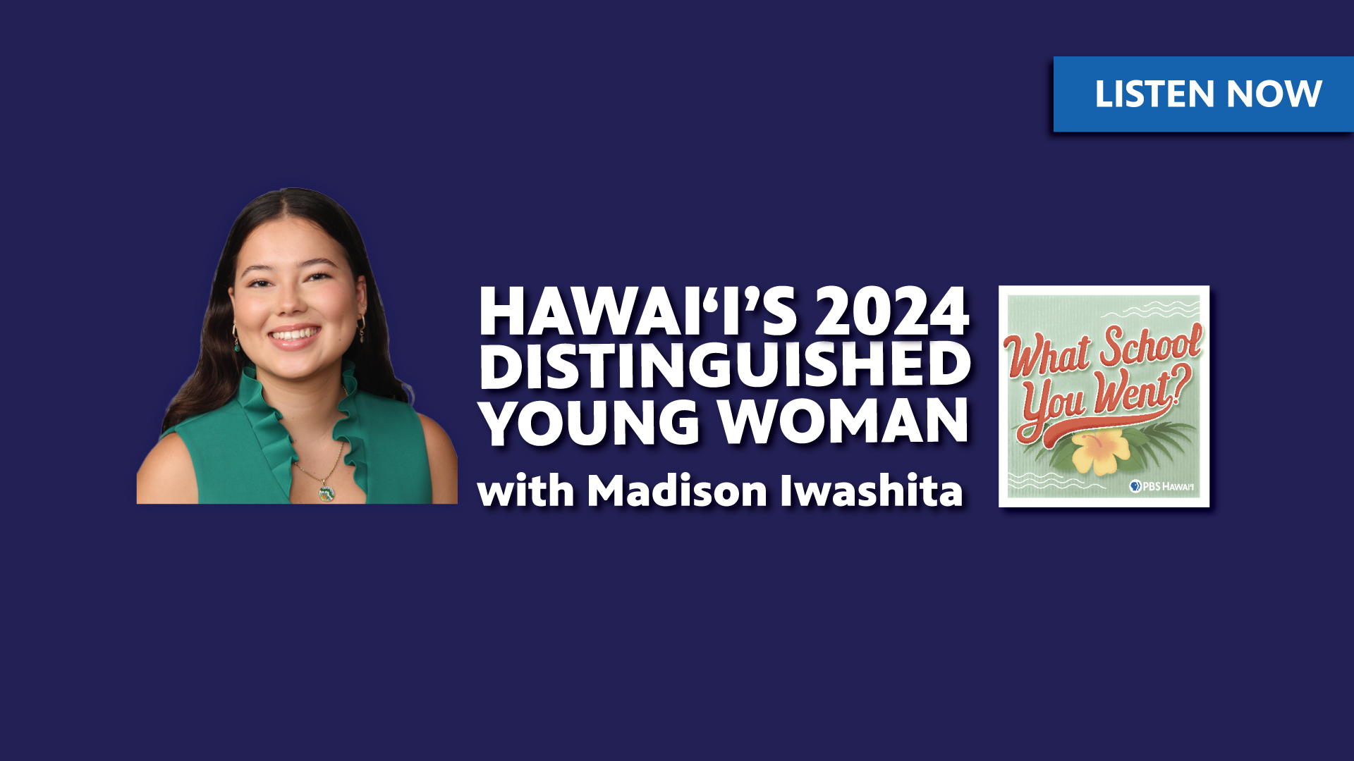 Hawaiʻi’s 2024 Distinguished Young Woman with Madison Iwashita